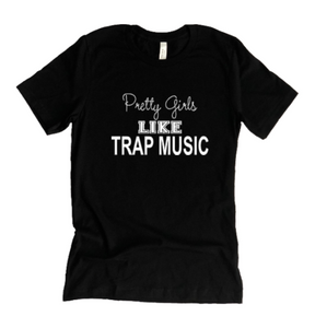 PRETTY GIRLS LIKE TRAP MUSIC